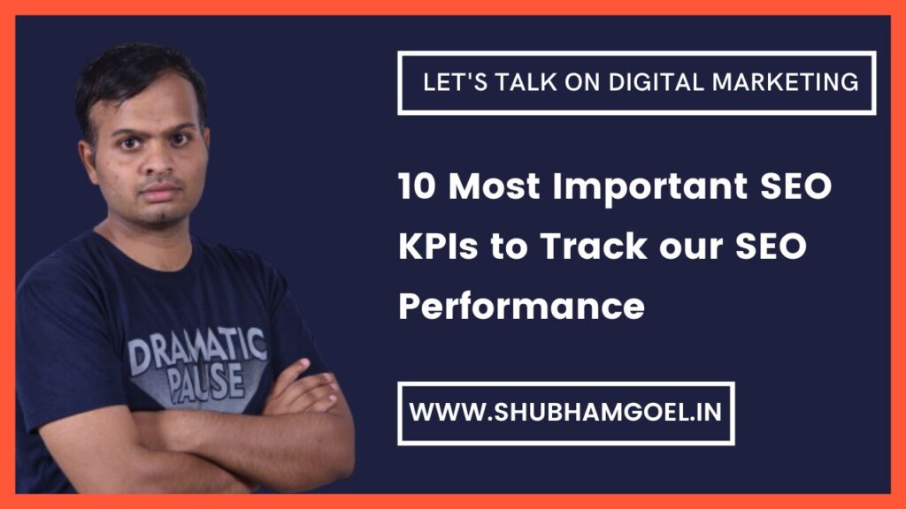 10 Most Important SEO KPIs to Track our SEO Performance