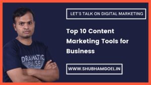Top 10 Content Marketing Tools for Business